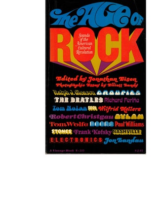 Item #52844 The Age of Rock: Sounds of the American Cultural Revolution. Jonathan Eisen