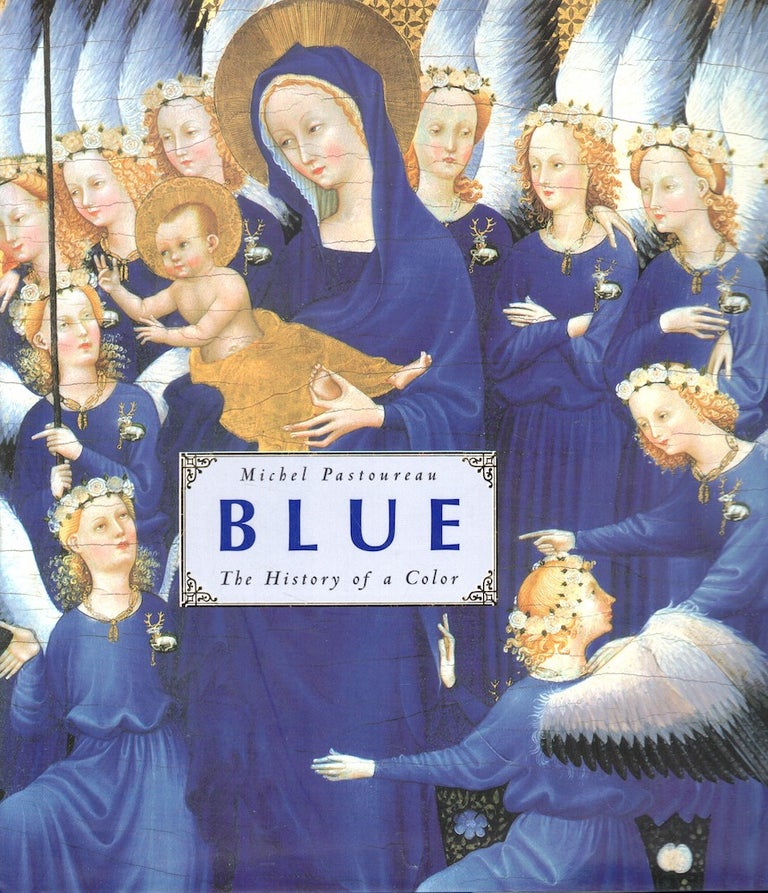 Item #52854 Blue: The History of a Color. Michel Pastoureau.