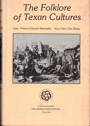 Item #52860 The Folklore of Texan Cultures. Francis Edward Abernethy, Dan Beaty