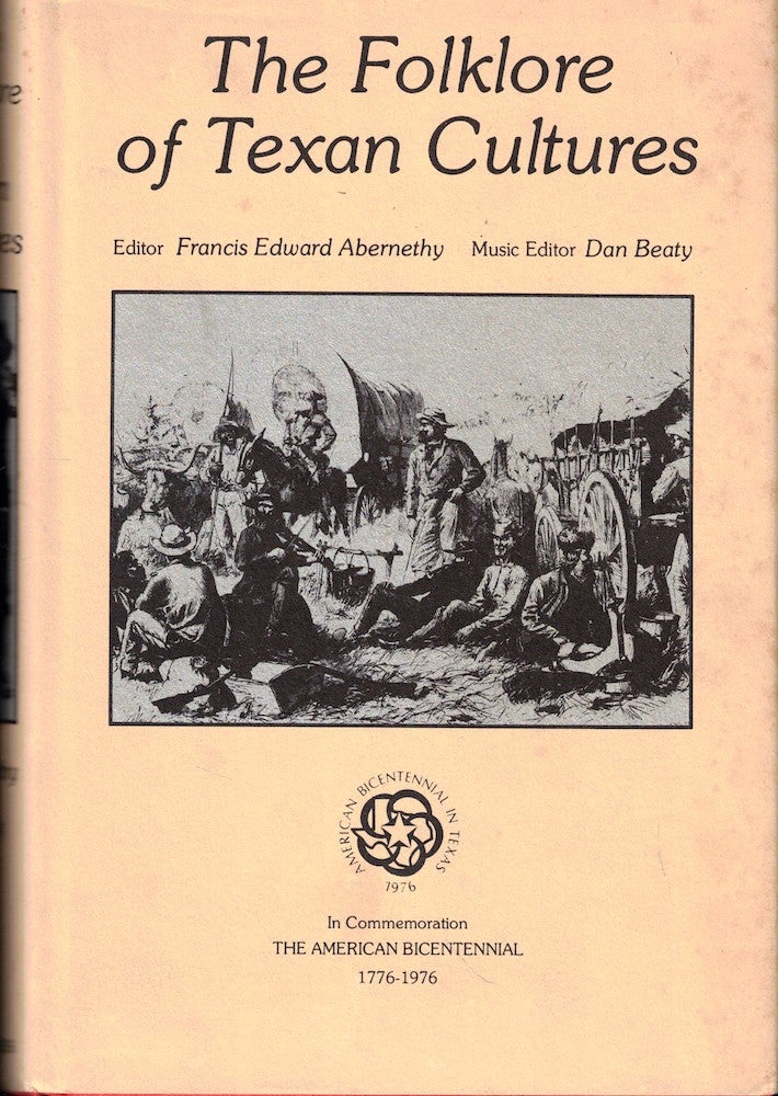 Item #52860 The Folklore of Texan Cultures. Francis Edward Abernethy, Dan Beaty.