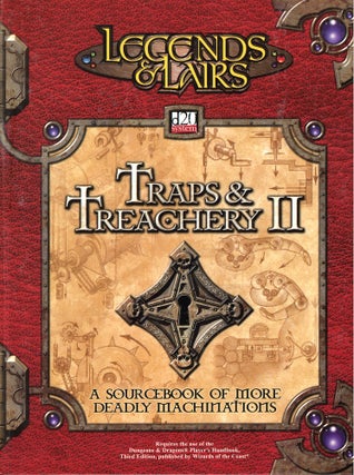 Item #52915 Traps & Treachery II: A Sourcebook of Deadly Machinations. Wil Upchurch