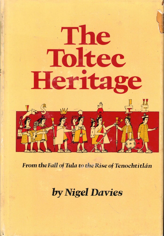 Item #53058 The Toltec Heritage: From the Fall of Tula to the Rise of Tenochtitlan. Nigel Davies.