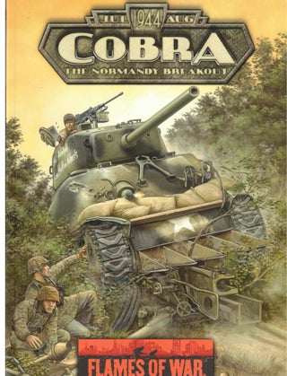 Item #53092 Flames of War: Cobra: The Normandy Breakout, July-August 1944. Phil Yates, Ken Camel,...