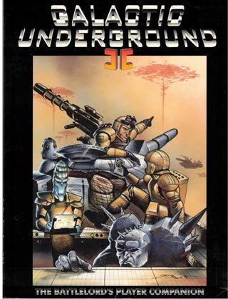 Item #53099 Galactic Underground II: The Battlelord's Player Companion. Lawrence R. Sims, Ben Pierce