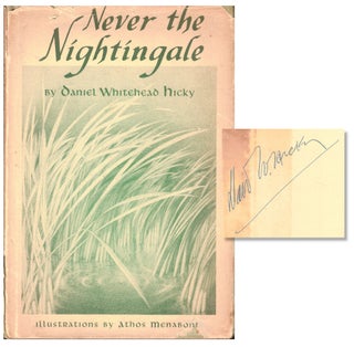 Item #53133 Never the Nightingale. Daniel Whitehead Hicky, Athos Menaboni