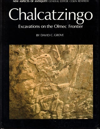 Item #53150 Chalcatzingo: Excavations on the Olmec Frontier. David C. Grove