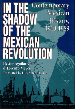 Item #53181 In the Shadow of the Mexican Revolution: Contemporary Mexican History, 1910–1989....