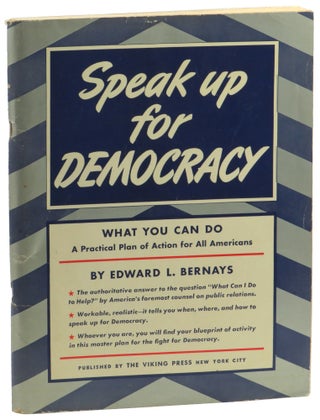 Item #53344 Speak up for Democracy. Edward L. Bernays