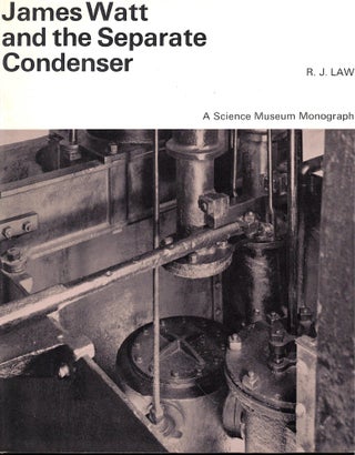 Item #53350 James Watt and the Separate Condenser: An Account of the Invention. R. J. Law