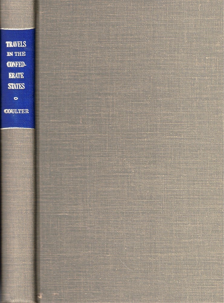 Item #53359 Travels in the Confederate States: A Bibliography. E. Merton Coulter.