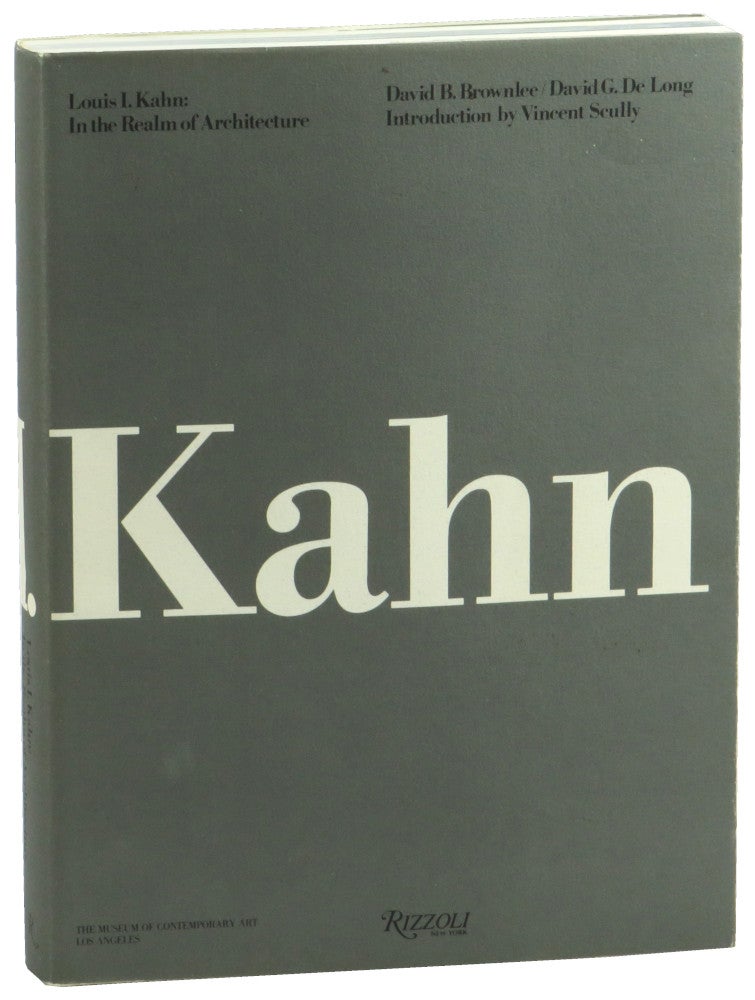 Item #53432 Louis Kahn: In the Realm of Architecture. David B. Brownlee, David G. De Long.