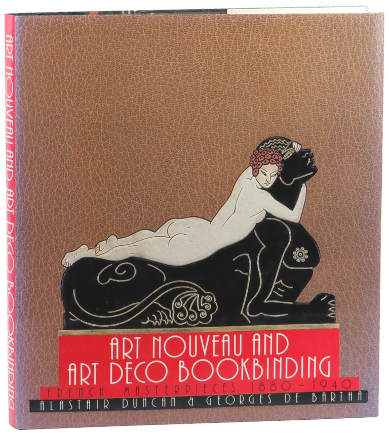 Item #53433 Art Nouveau and Art Deco Bookbinding: French Masterpieces 1880-1940. Alastair Duncan, Georges De Bartha.