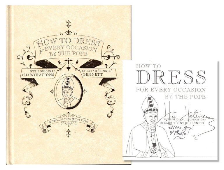 Item #53447 How to Dress For Every Occasion by the Pope. Daniel Handler, Sarah "Pinkie" Bennett, Lemony Snickett, Lisa Brown.