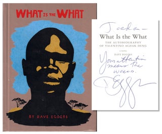 Item #53476 What is the What. Dave Eggers