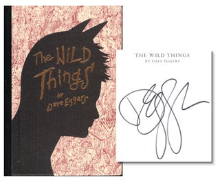 Item #53478 The Wild Things. Dave Eggers