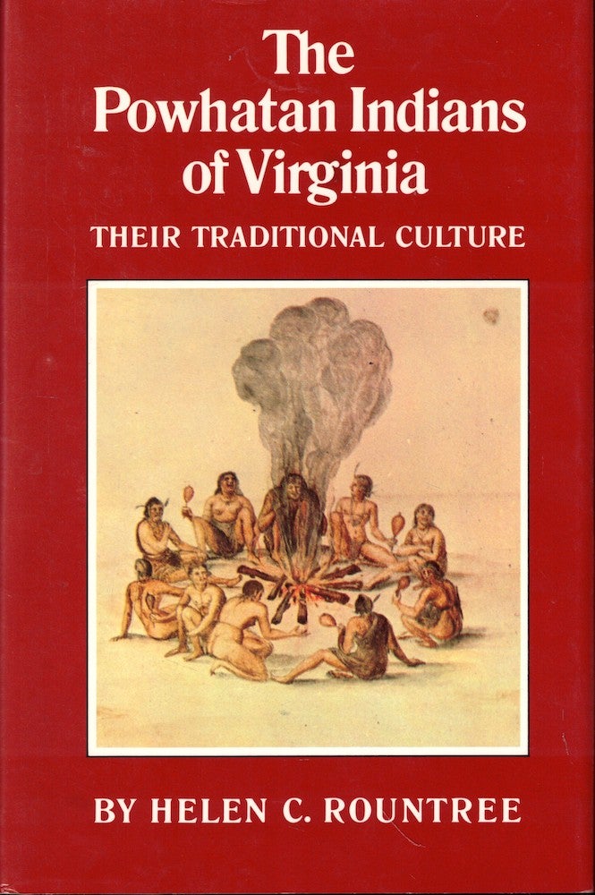Item #53519 The Powhatan Indians of Virginia: Their Traditional Culture. Helen C. Rountree.