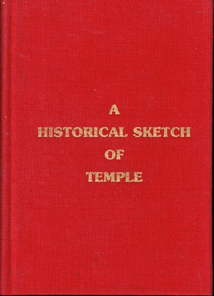 Item #53560 A Historical Sketch of Temple. Ruth Roberts Holder Burrell Williams Holder, Caroline Banks Hudsputh, Iva Levans.