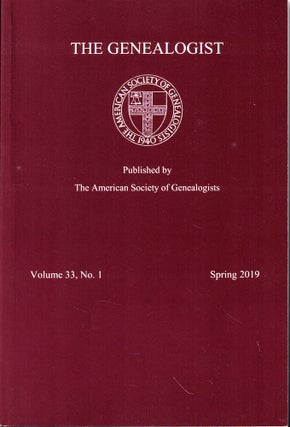 Item #53740 The Genealogist Volume 33, No. 1 Spring 2019. American Society of Genealogists