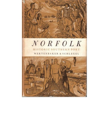 Item #53830 Norfolk: Historic Southern Port. Marvin W. Schlegel, Thomas J. Wertenbaker