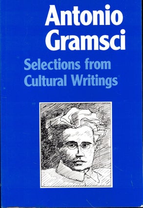 Item #53845 Selections from Cultural Writings. Antonio Gramsci