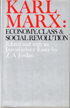 Item #53859 Karl Marx: Economy, Class, and Revolution. Z. A. Jordan