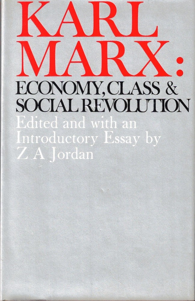 Item #53859 Karl Marx: Economy, Class, and Revolution. Z. A. Jordan.