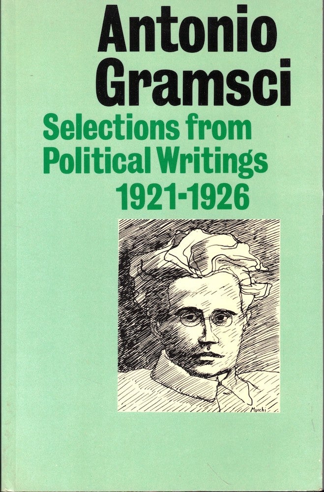 Item #53883 Selections from Political Writings 1921-1926. Antonio Gramsci.