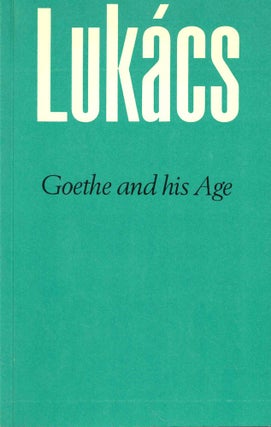 Item #53906 Goethe and His Age. Georg Lukacs