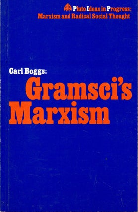 Item #53916 Gramsci's Marxism. Carl Boggs