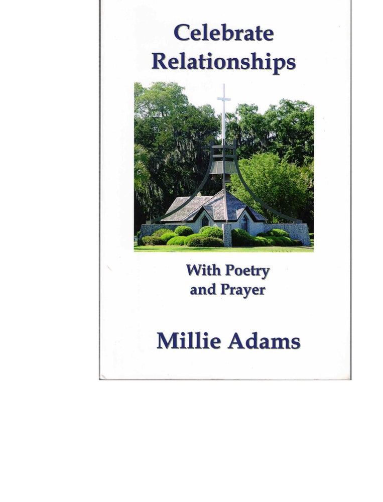 Item #53925 Celebrate Relationships With Poetry and Prayer. Millie Adams.