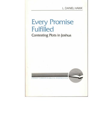 Item #53941 Every Promise Fulfilled: Contesting Plots in Joshua. L. Daniel Hawk