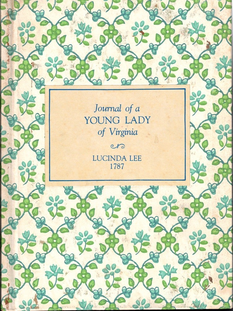 Item #53951 Journal of a Young Lady of Virginia. Lucinda Lee.