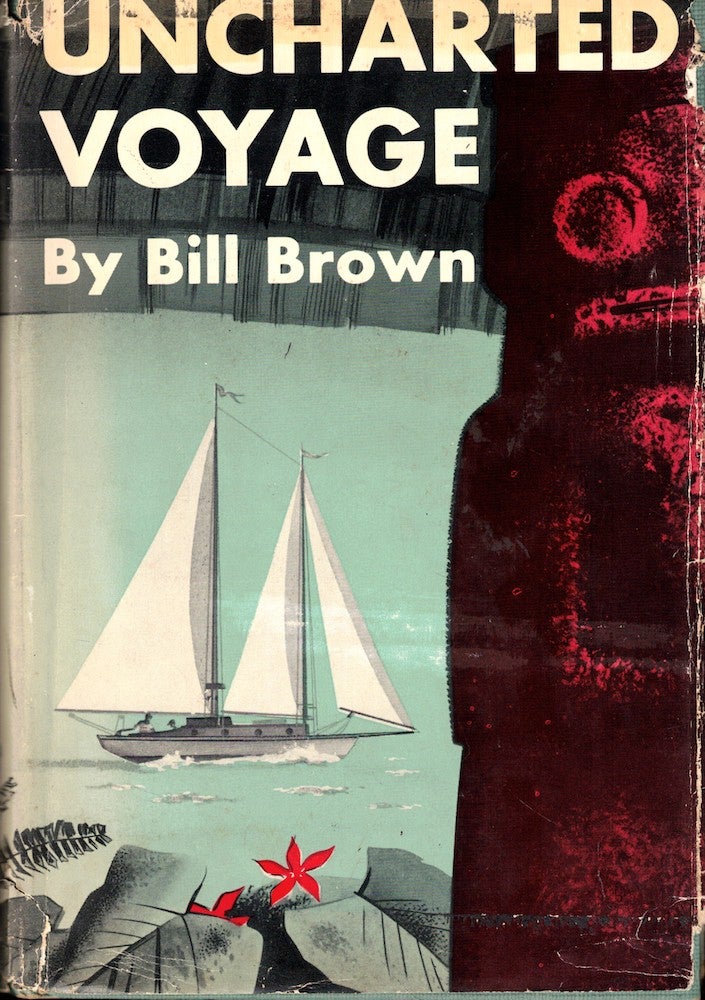Item #53984 Uncharted Voyage. Bill Brown.
