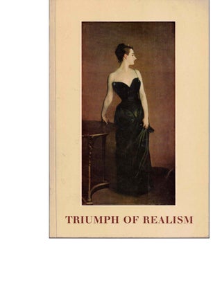 Item #54030 Triumph of Realism: An Exhibition of European and American Realist Paintings...