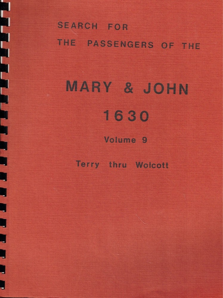 Item #54053 Search For Passengers of the Mary & John 1630 Volume 9: Terry thru Wolcott. B. W. Spear.