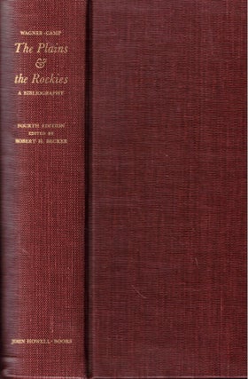 Item #54059 The Plains & the Rockies: A Critical Bibliography of Exploration, Adventure and...