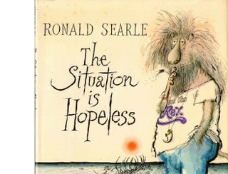 Item #54071 The Situation is Hopeless. Ronald Searle
