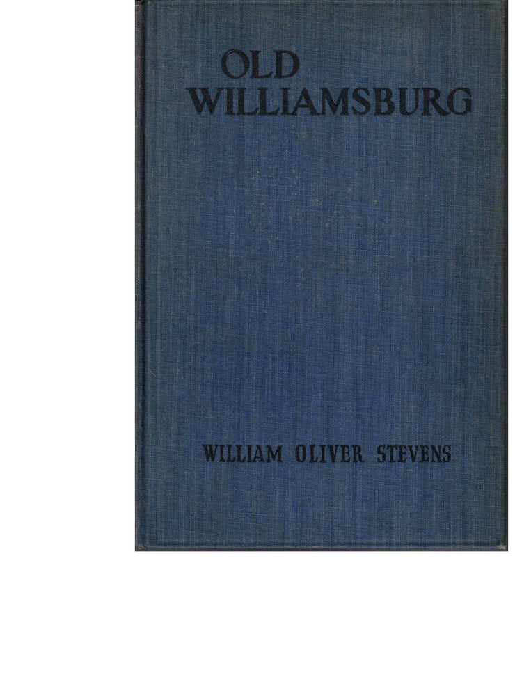 Item #54074 Old Williamsburg and Her Neighbors. William Oliver Stevens.