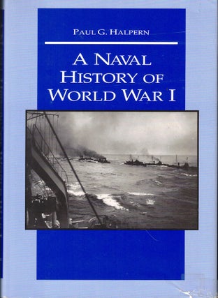 Item #54159 A Naval History of World War I. Paul G. Halpren