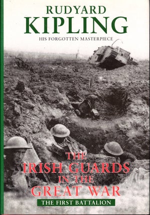 Item #54180 The Irish Guards In The Great War First Battalion. Rudyard Kipling