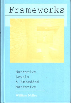 Item #54237 Frameworks: Narrative Levels and Embedded Narrative. William Nelles
