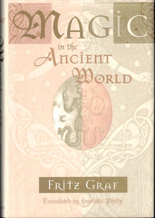 Item #54342 Magic in the Ancient World. Fritz Graf