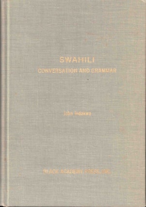 Item #54347 Swahili Conversation and Grammar. John Indakwa