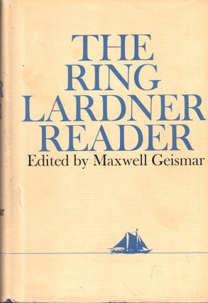 Item #54366 The Ring Lardner Reader. Maxwell Geismar