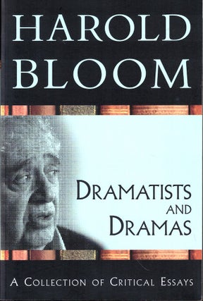Item #54425 Dramatists and Dramas. Harold Bloom