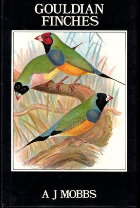 Item #54473 Gouldian Finches. A. J. Mobbs