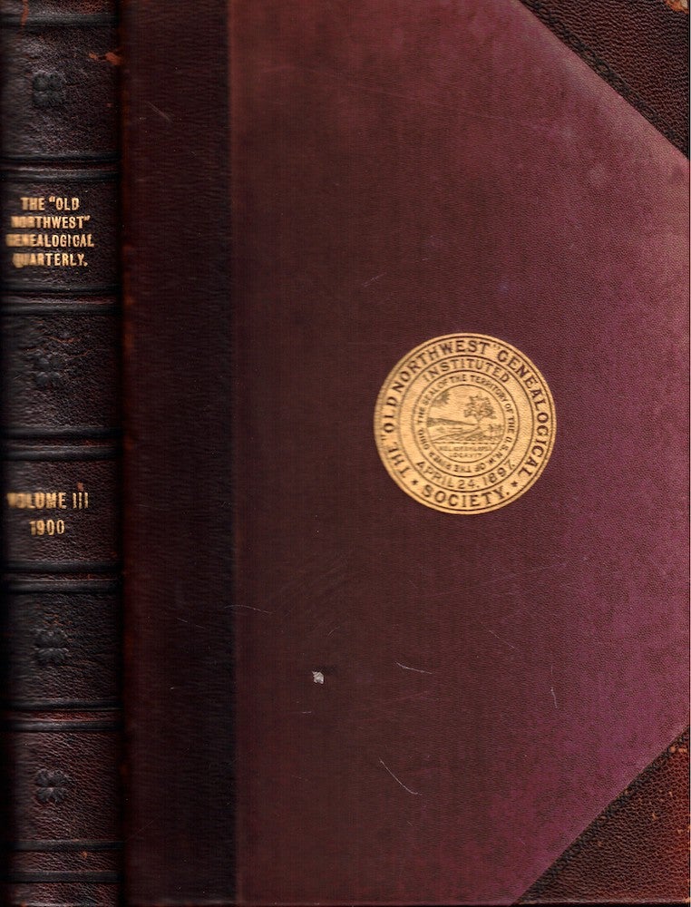 Item #54487 The "Old Northwest" Genealogical Quarterly 1900 Volume Three, Numbers One Through Four [Whole Numbers 9-12]. Lucius Carroll Herrick.