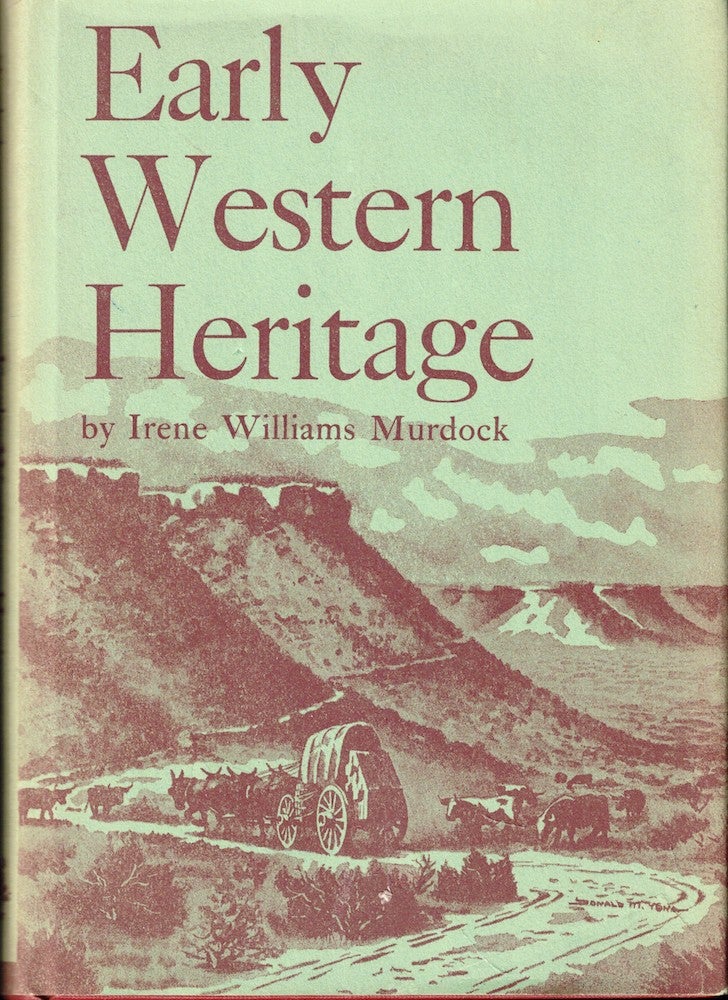Item #54500 Early Western Heritage. Irene Williams Murdock.