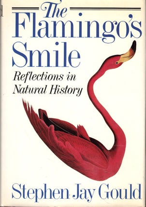Item #54510 The Flamingo's Smile: Reflections on Natural History. Stephen Jay Gould