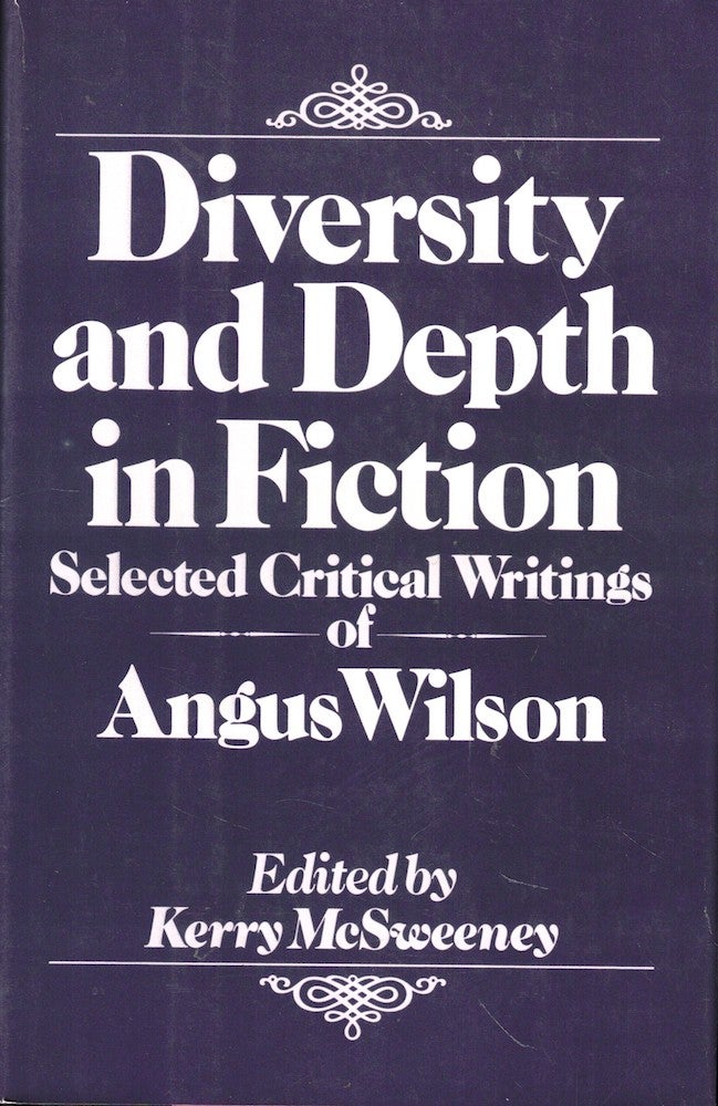 Item #54528 Diversity and Depth: Selected Critical Writings of Angus Wilson. Kerry McSweeney.